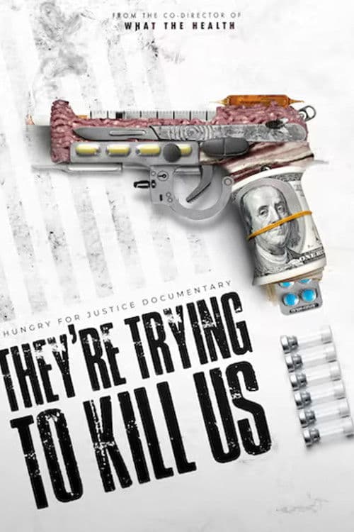 They're Trying to Kill Us (2021)