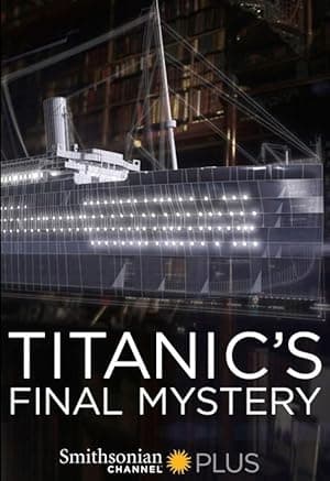 Titanic's Final Mystery (2012)