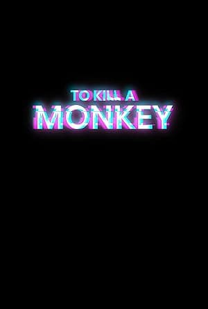 To Kill a Monkey (2025)