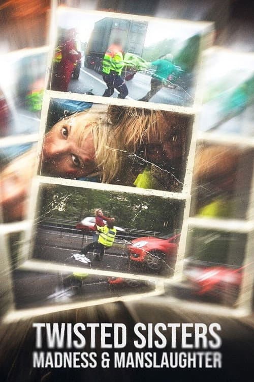 Twisted Sisters: Madness & Manslaughter