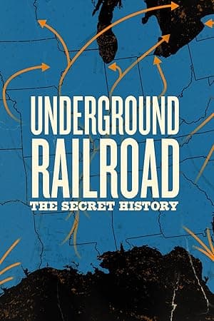 Underground Railroad: The Secret History (2022)