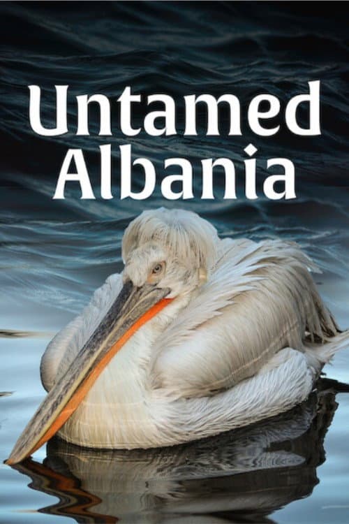 Untamed Albania (2018)