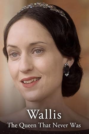 Wallis: The Queen That Never Was