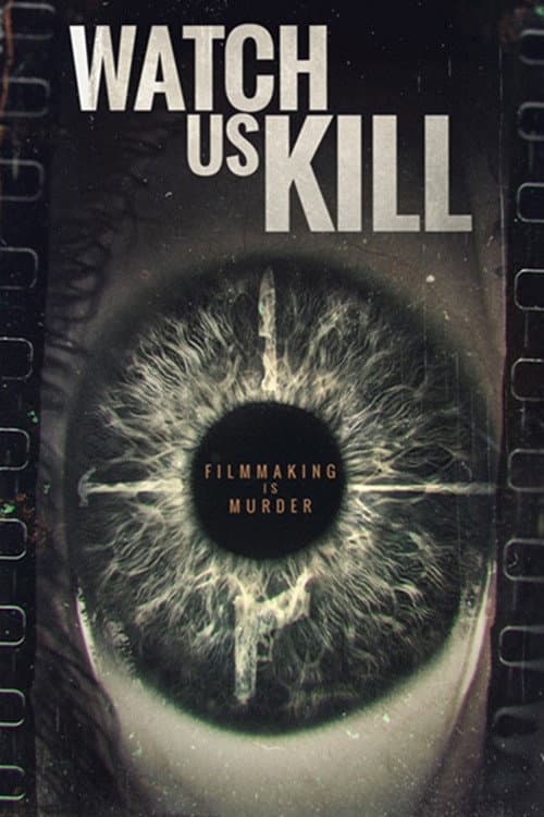 Watch Us Kill (2024)