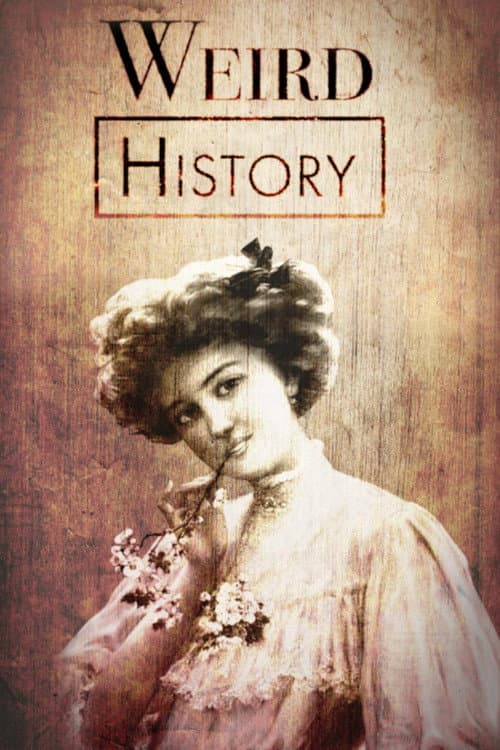 Weird History (2013)