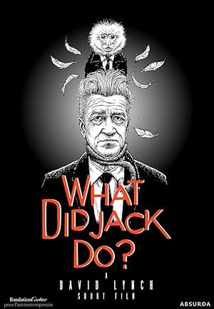 WHAT DID JACK DO? (2017)
