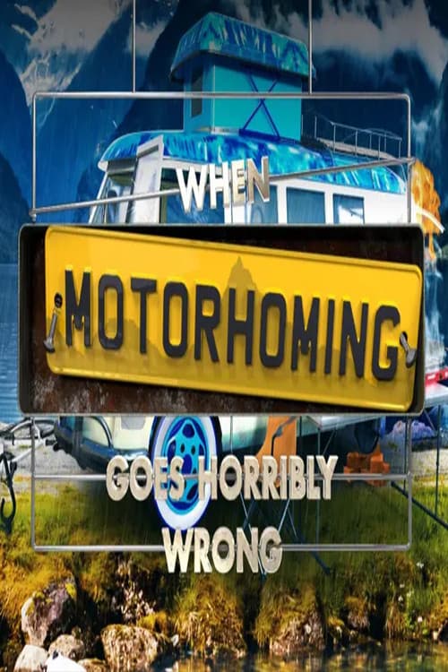When Motorhoming Goes Horribly Wrong (2023)