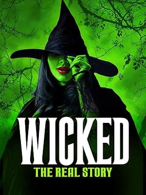 Wicked: The Real Story