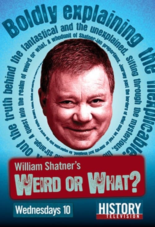 William Shatner's Weird or What? (2010)
