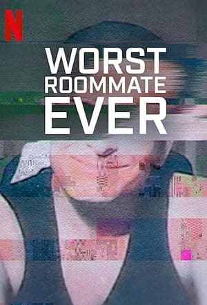 Worst Roommate Ever (2022)