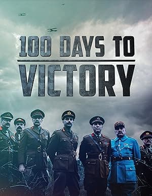 WWI: 100 Days To Victory