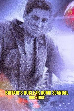 Britain's Nuclear Bomb Scandal: Our Story