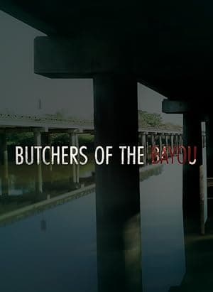 Butchers of the Bayou