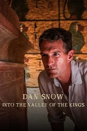 Dan Snow: Into the Valley of the Kings