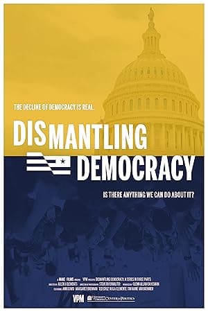 Dismantling Democracy