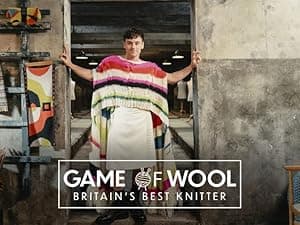 Game of Wool: Britain’s Best Knitter