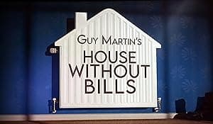 Guy Martin’s House Without Bills
