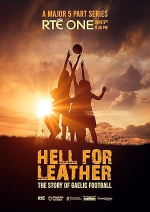 Hell for Leather: The Story of Gaelic Football