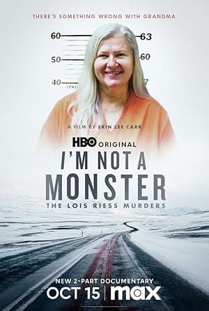 I'm Not A Monster: The Lois Riess Murders