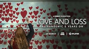 Love and Loss: The Pandemic 5 Years On