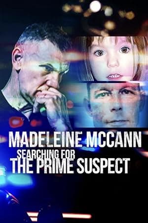 Madeleine McCann: Searching for the Prime Suspect