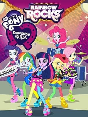 My Little Pony: Equestria Girls - Rainbow Rocks