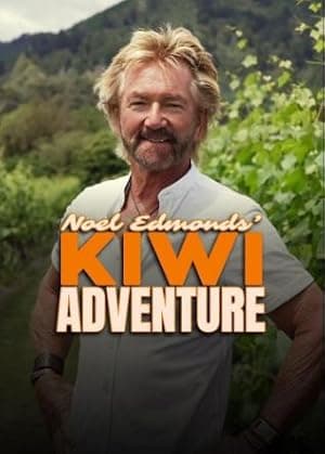 Noel Edmonds' Kiwi Adventure