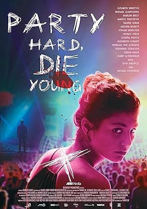 Party Hard, Die Young
