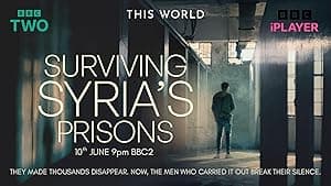 Surviving Syria's Prisons