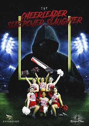The Cheerleader Sleepover Slaughter