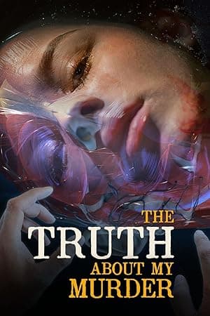 The Truth About My Murder