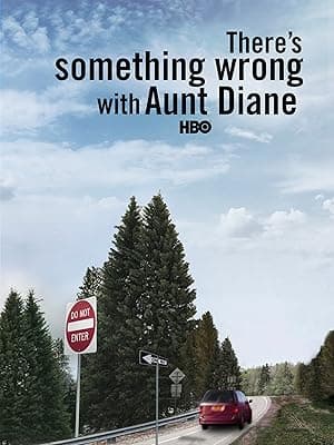 There's Something Wrong With Aunt Diane