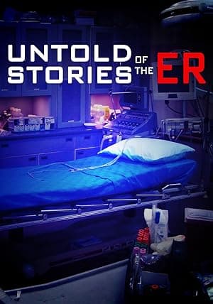 Untold Stories Of The ER