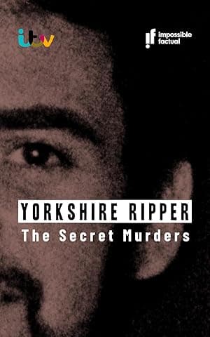 Yorkshire Ripper the Secret Murders