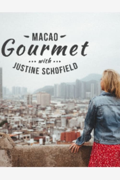 Macao Gourmet with Justine Schofield